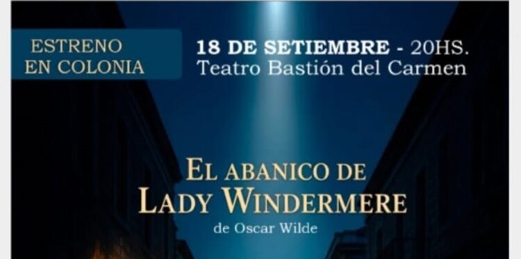 “Luego de lo que fue el éxito del Conventillo de la Paloma, nos animamos a hacer El abanico de Lady Windermere con los mismos 3 grupos de teatro”